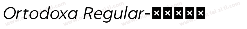Ortodoxa Regular字体转换